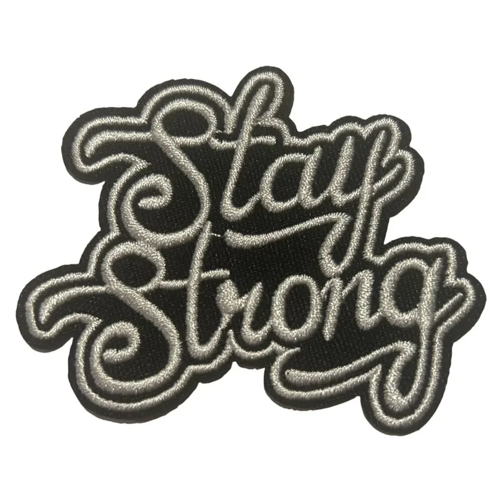Stay Strong Iron On Patch
